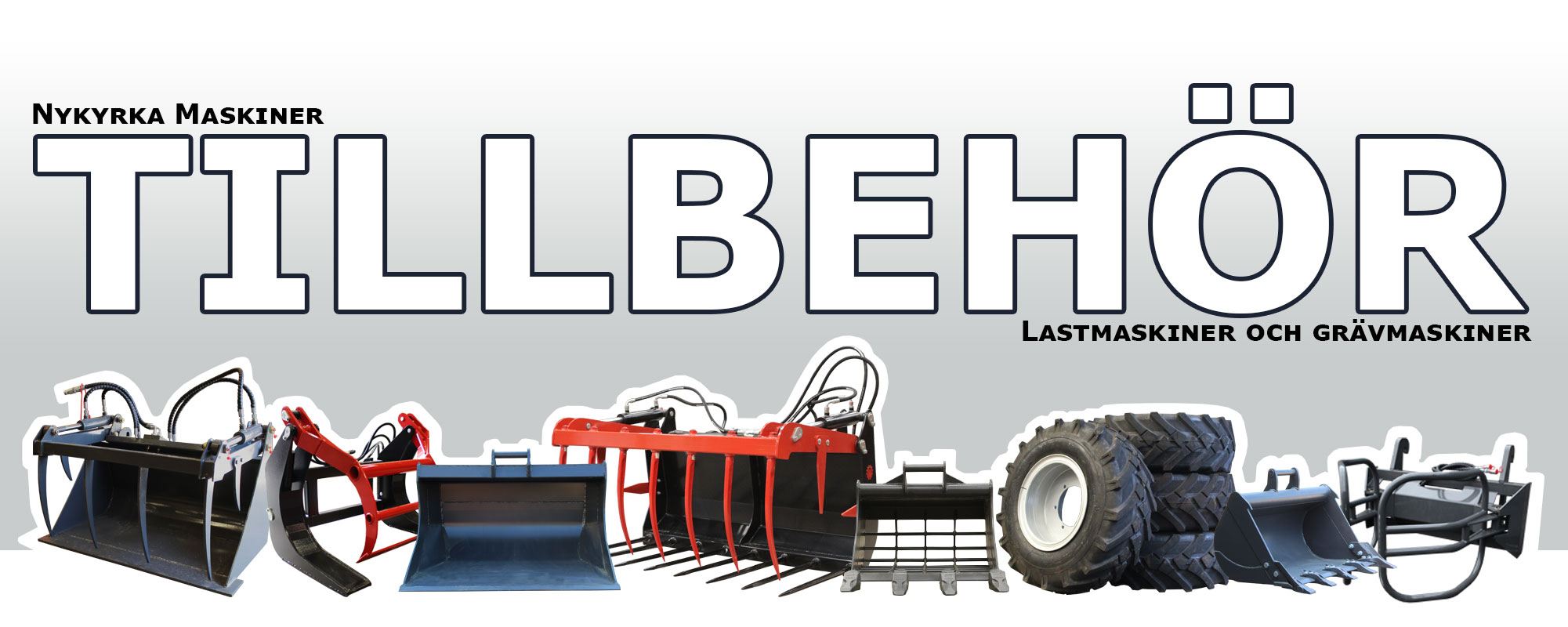 Redskap och tillbehör till hjullastare och grävmaskiner Tillbehör och redskap Nykyrka Maskiner